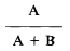 Formula - A divide by (A plus B)